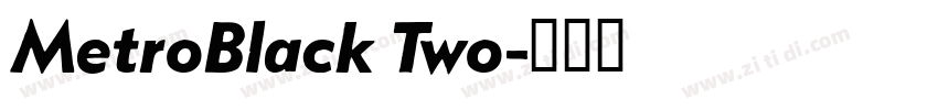 MetroBlack Two字体转换